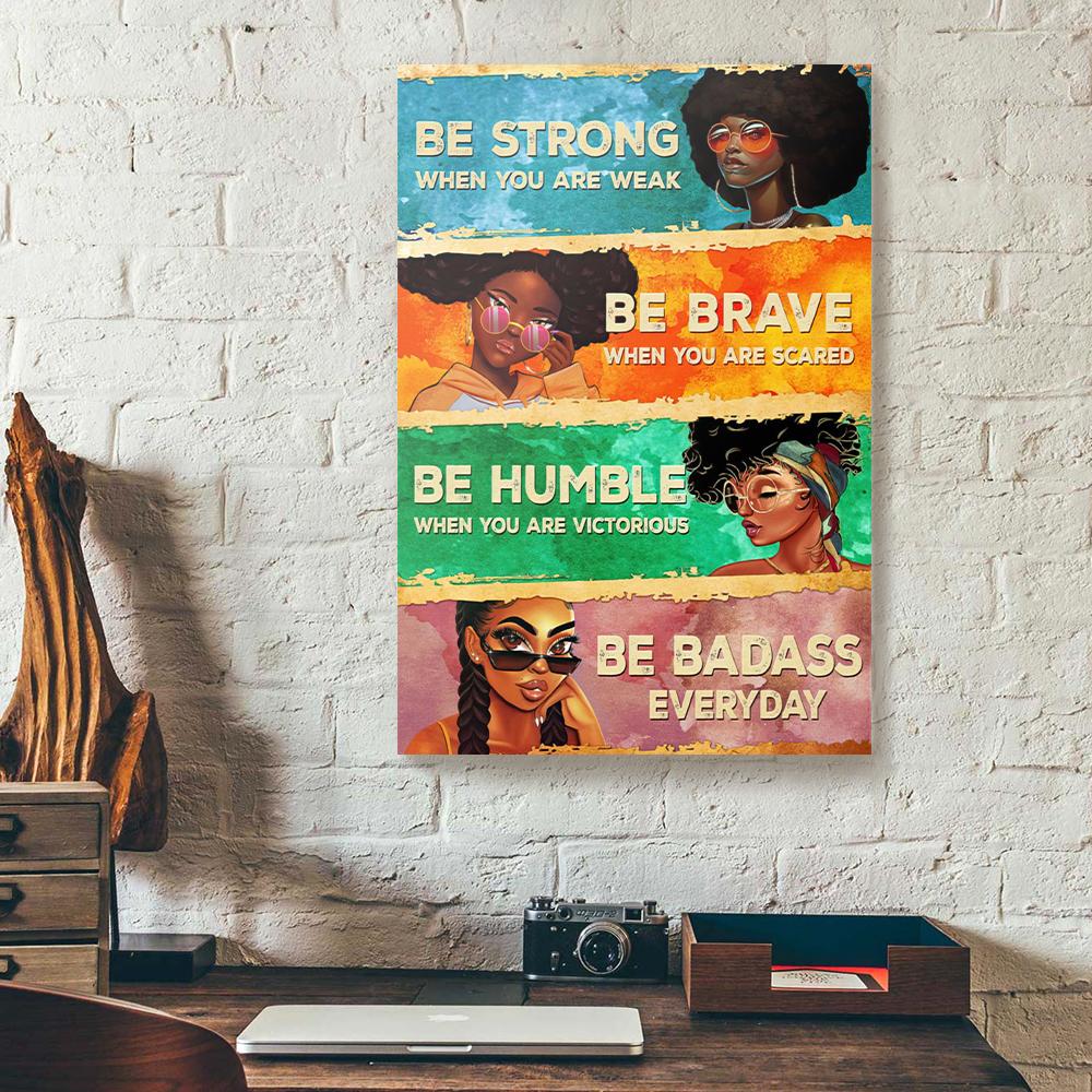 Be Strong When You Are Weak Black Girl Canvas Prints - Wall Art Decor be strong when you are weak black girl canvas prints wall art decor 5918
