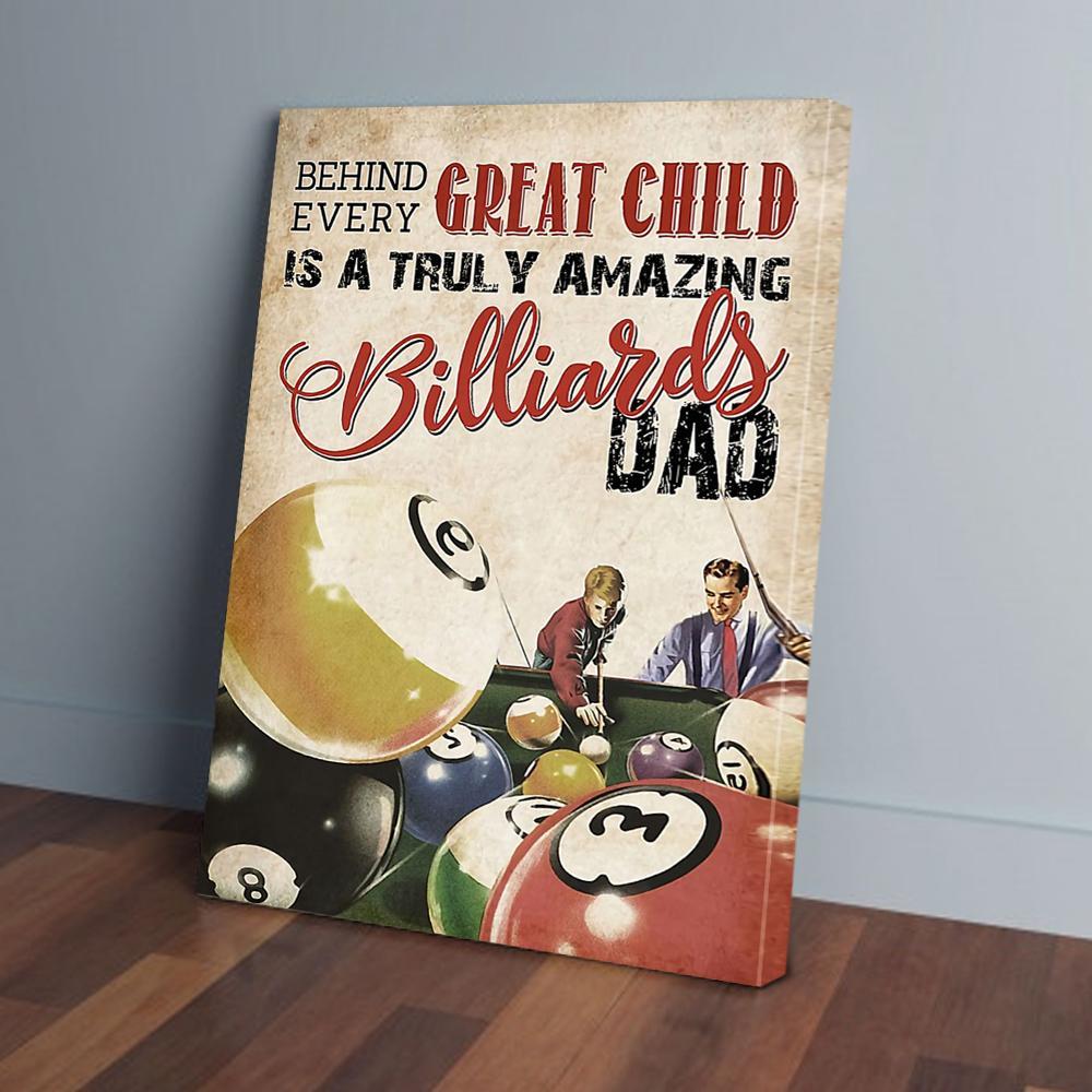 behind every great child is a truly amazing billiard dad canvas prints wall art decor 6333
