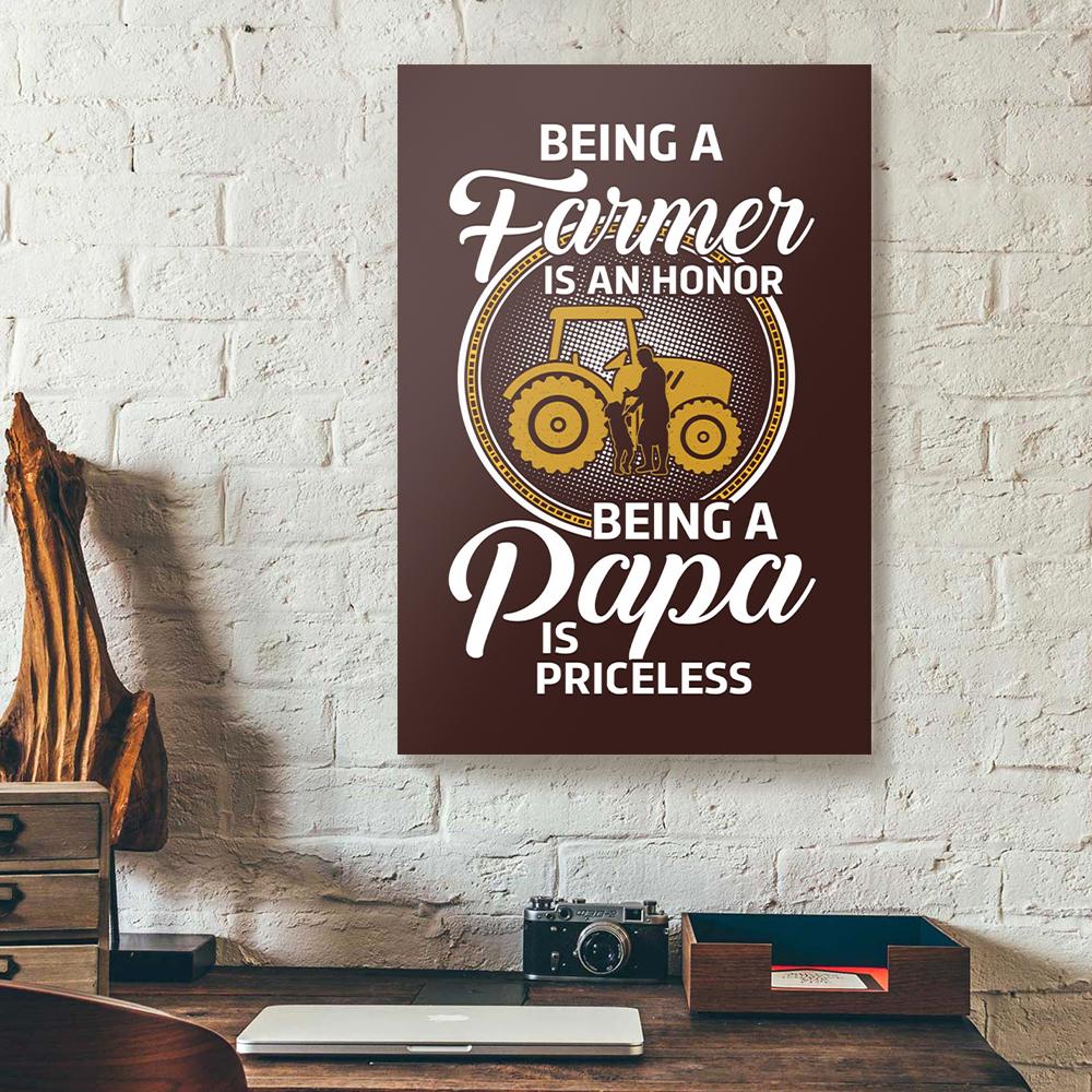 being a farmer is an honor being a papa is priceless farmer father canvas prints wall art decor 1314