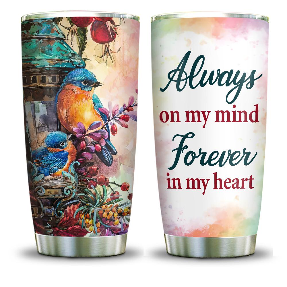 Birds In Heaven Always On My Mind Forever In My Heart Stainless Steel Tumbler birds in heaven always on my mind forever in my heart stainless steel tumbler 2156