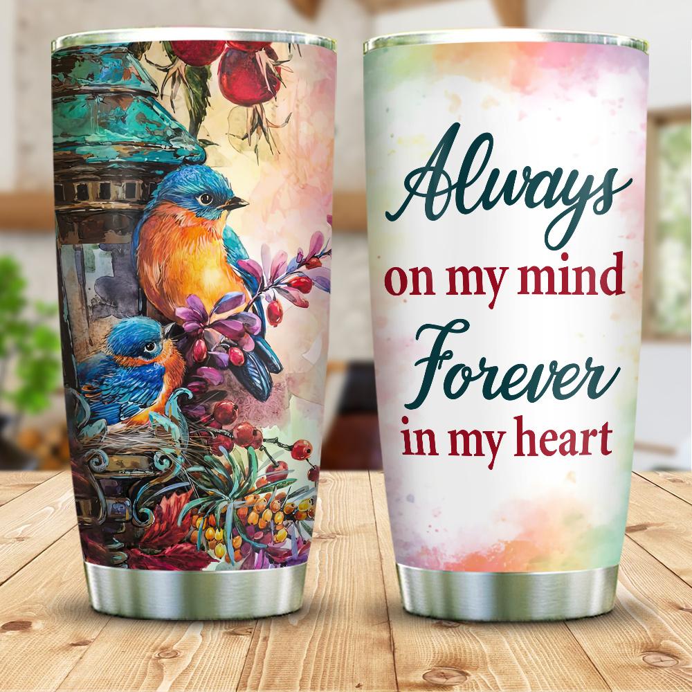Birds In Heaven Always On My Mind Forever In My Heart Stainless Steel Tumbler birds in heaven always on my mind forever in my heart stainless steel tumbler 8432