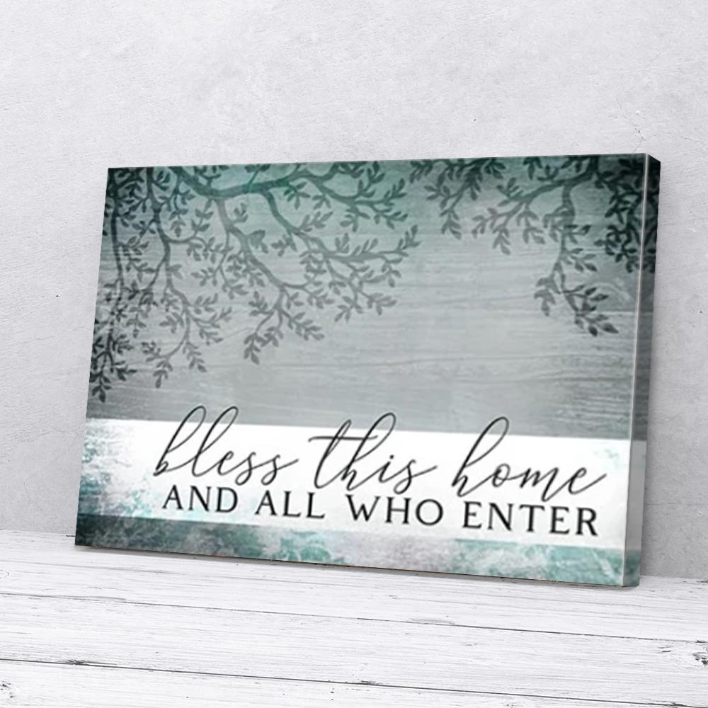bless this home and all who enter canvas prints wall art decor 6339