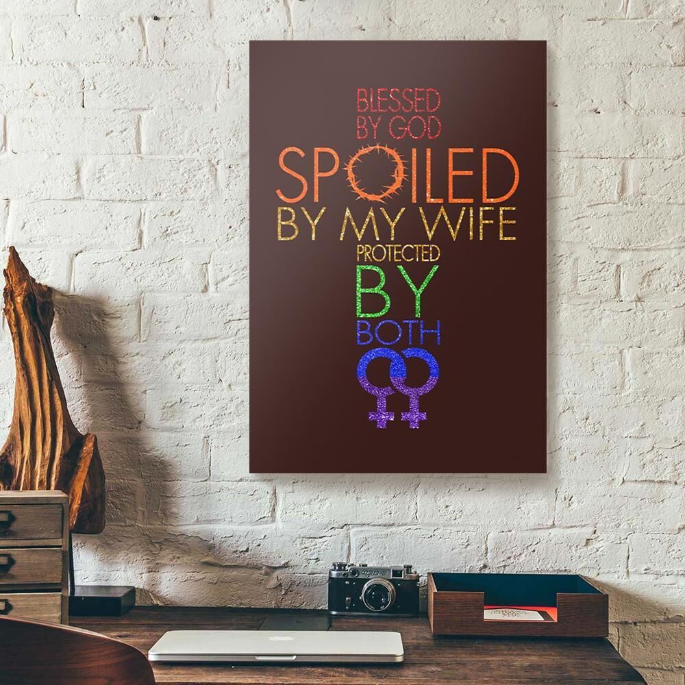 Blessed My God Spoiled By My Wife Protected By Both Canvas Prints - Wall Art Decor blessed my god spoiled by my wife protected by both canvas prints wall art decor 4705
