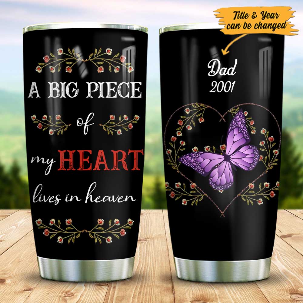 butterfly memory big piece of my heart customize personalized stainless steel tumbler 4769