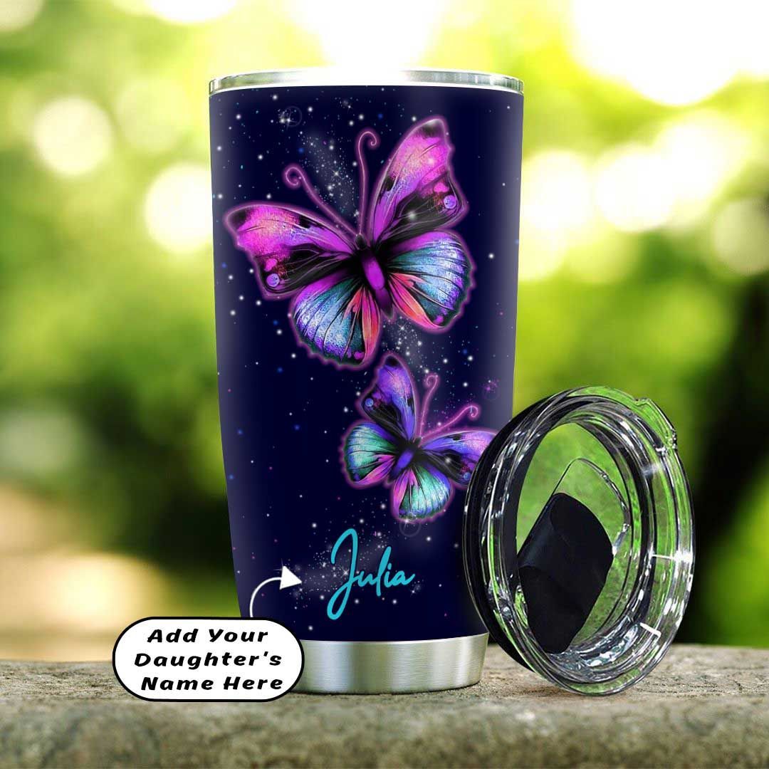 butterfly to my daughter personalized stainless steel tumbler 7090