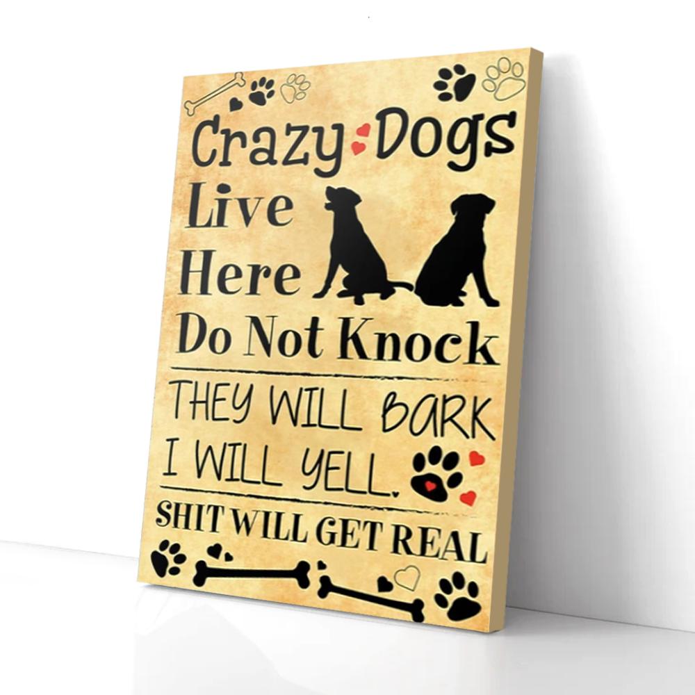 Crazy Dogs Live Here Do Not Knock Rottweiler Canvas Prints - Wall Art Decor crazy dogs live here do not knock rottweiler canvas prints wall art decor 6383