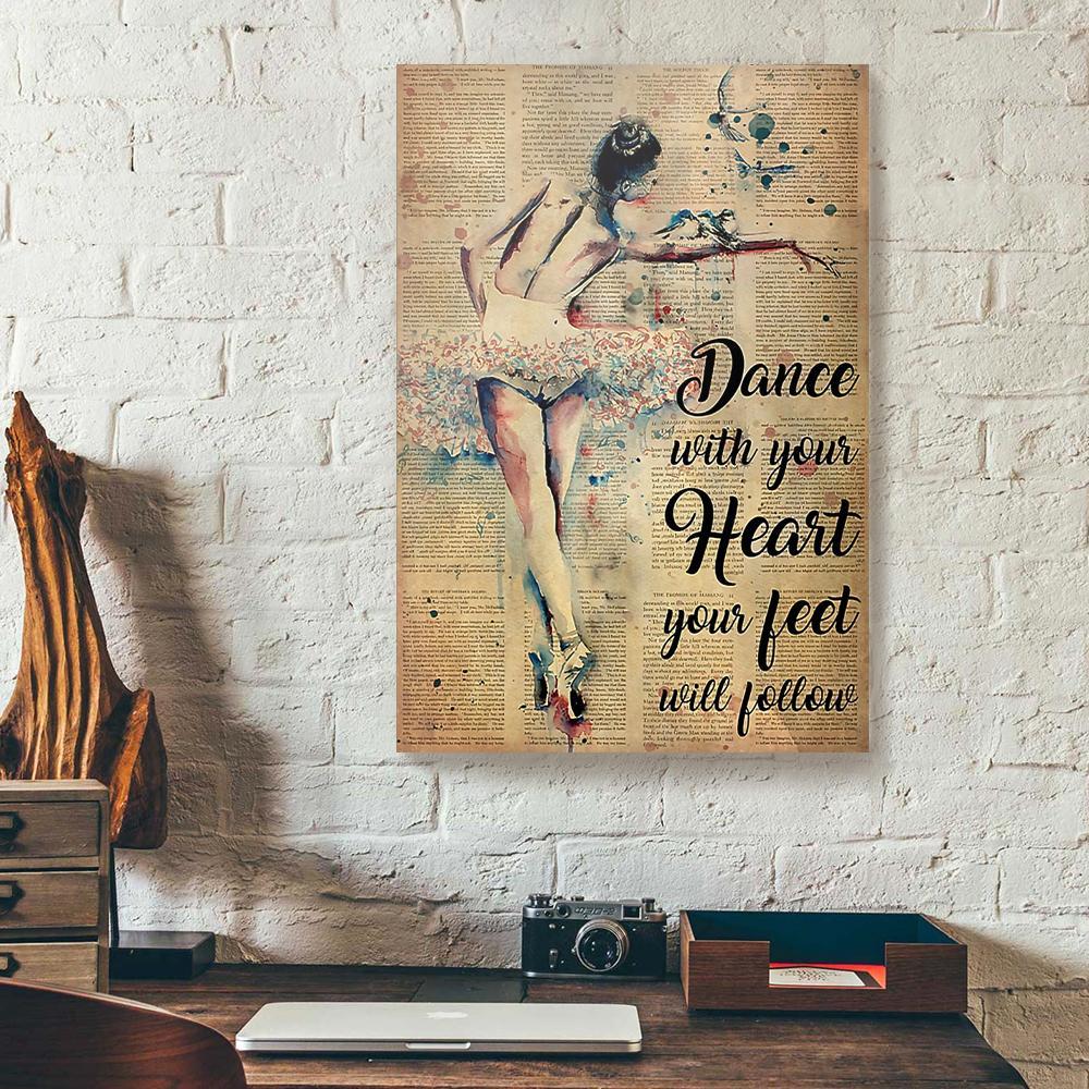dance with your heart your feet will follow ballet canvas prints wall art decor 6050
