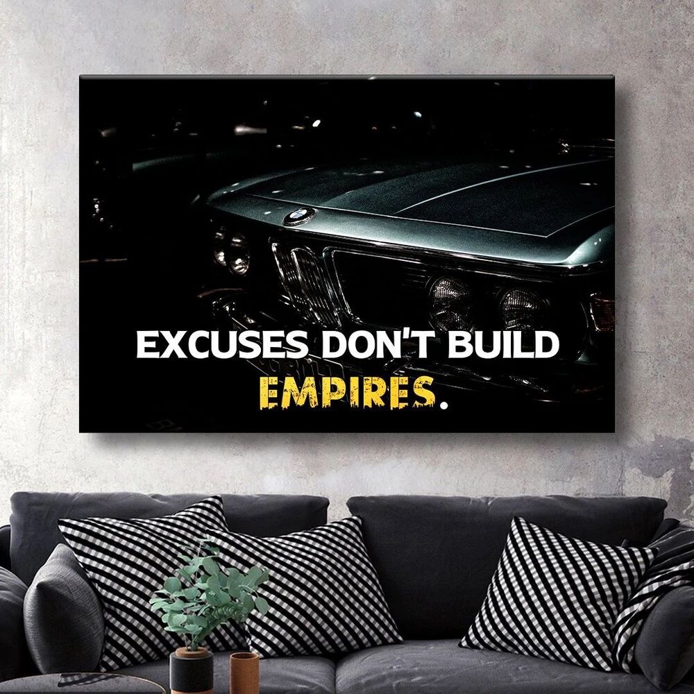 Excuses Don't Build Empire Motivational Positive Canvas Print - Wall Art Decor excuses dont build empire motivational positive canvas print wall art decor 4915