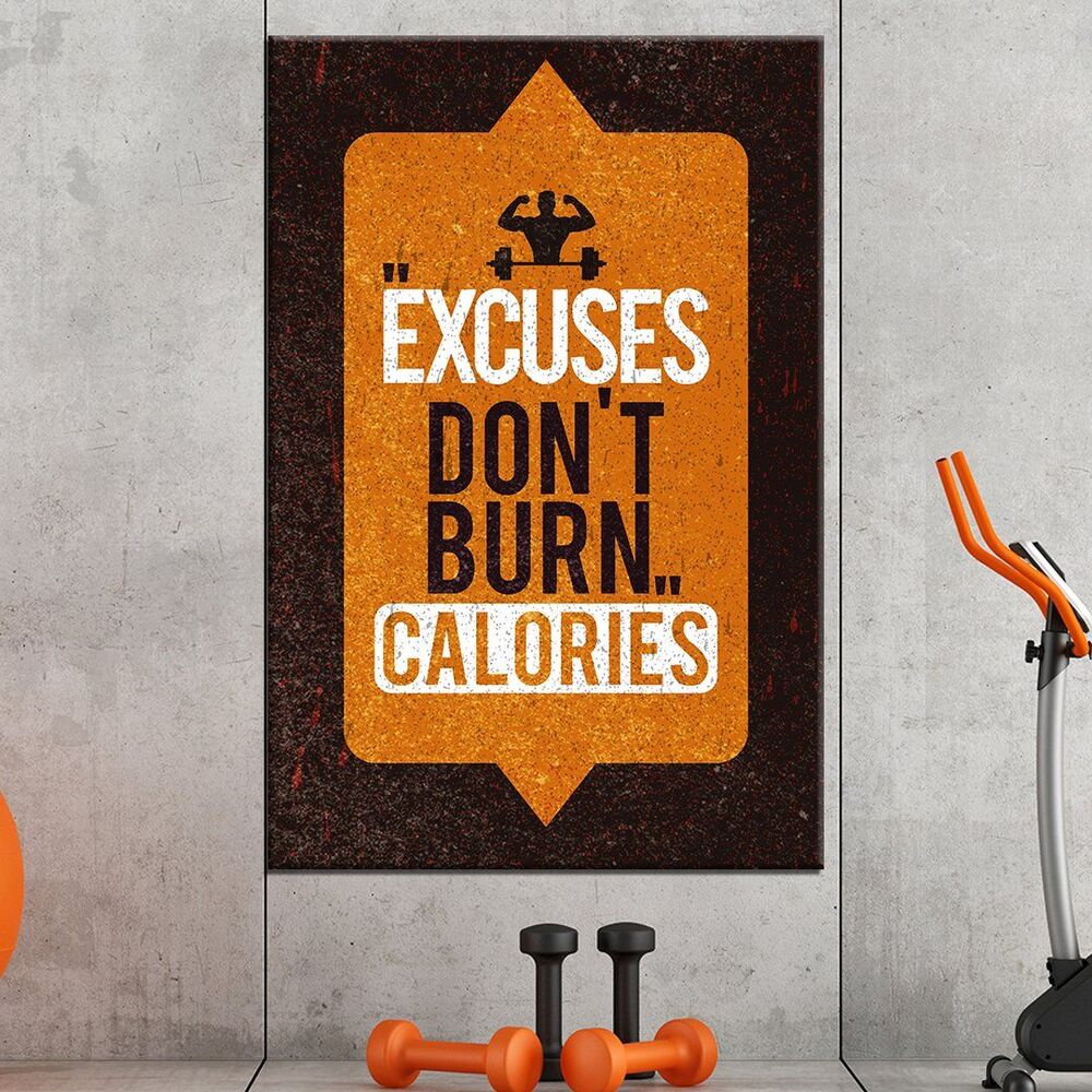 Excuses Don't Burn Calories Motivational Positive Canvas Print - Wall Art Decor excuses dont burn calories motivational positive canvas print wall art decor 5808