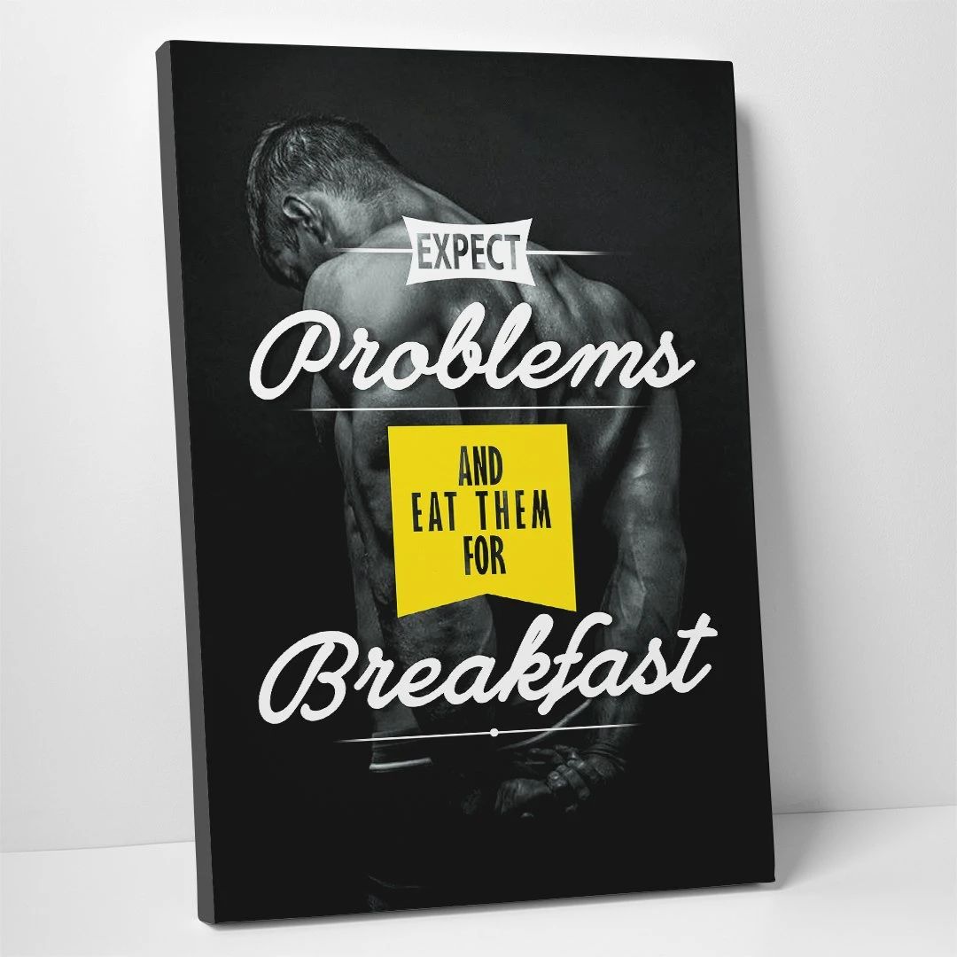 expect problems and eat them for breakfast motivational positive canvas print wall art decor 2454