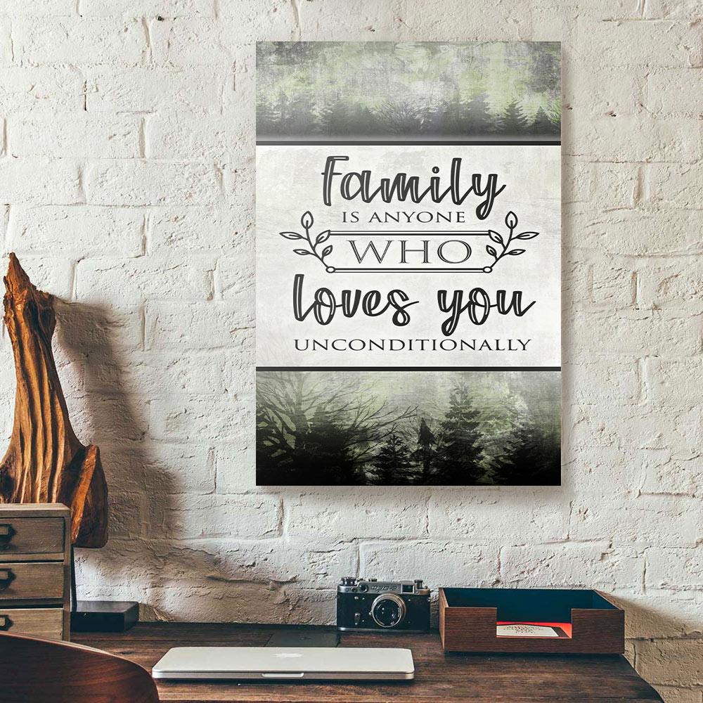 family is anyone who love you unconditionally canvas prints wall art decor 6036