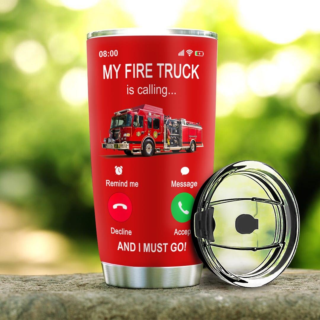 fire truck is calling personalized stainless steel tumbler 5448