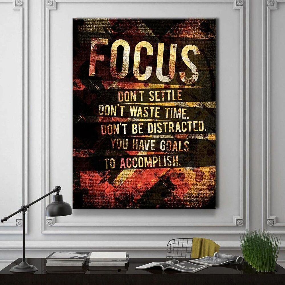 focus you have goals to accomplish motivational positive canvas print wall art decor 2825