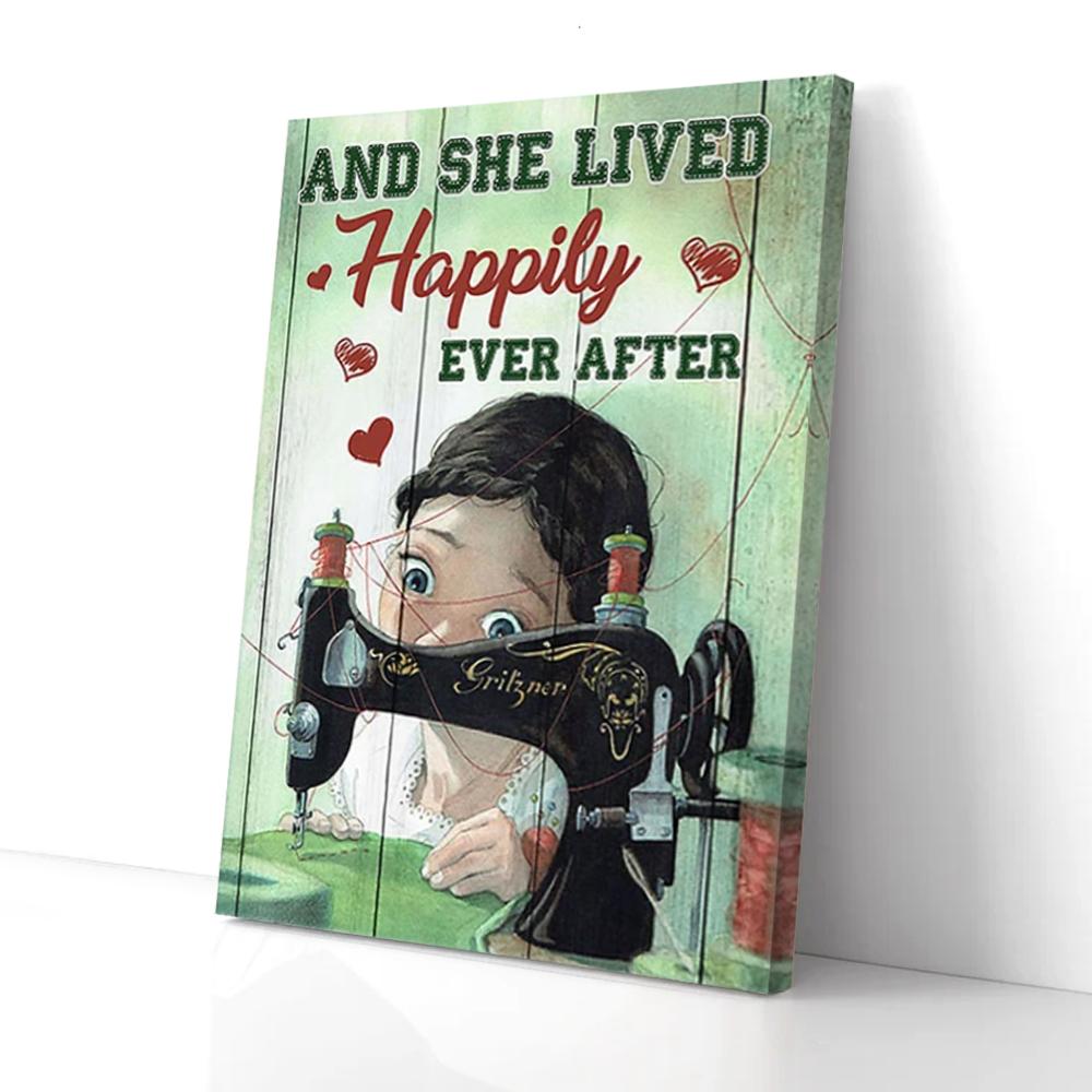 For Quilting Lovers And She Live Happy Ever After Canvas Prints - Wall Art Decor for quilting lovers and she live happy ever after canvas prints wall art decor 4570