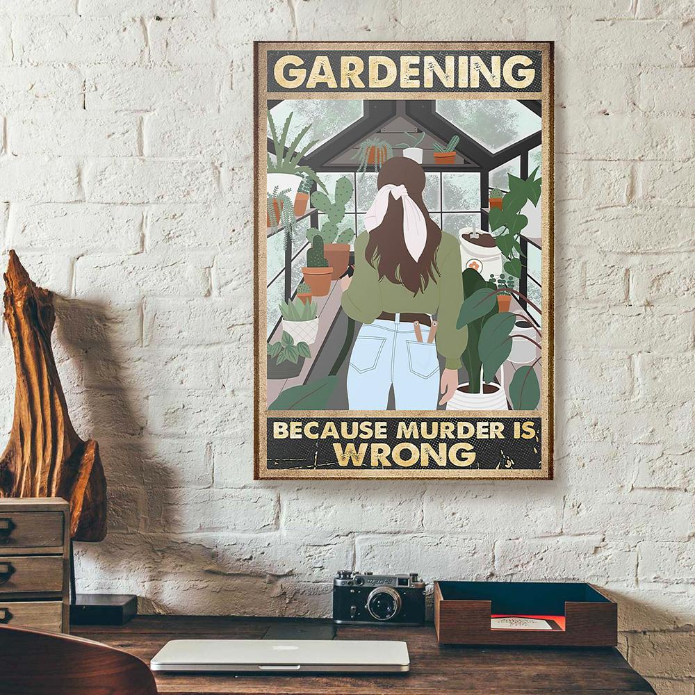 Gardening Because Murder Is Wrong Garden Girl Canvas Prints - Wall Art Decor gardening because murder is wrong garden girl canvas prints wall art decor 1813