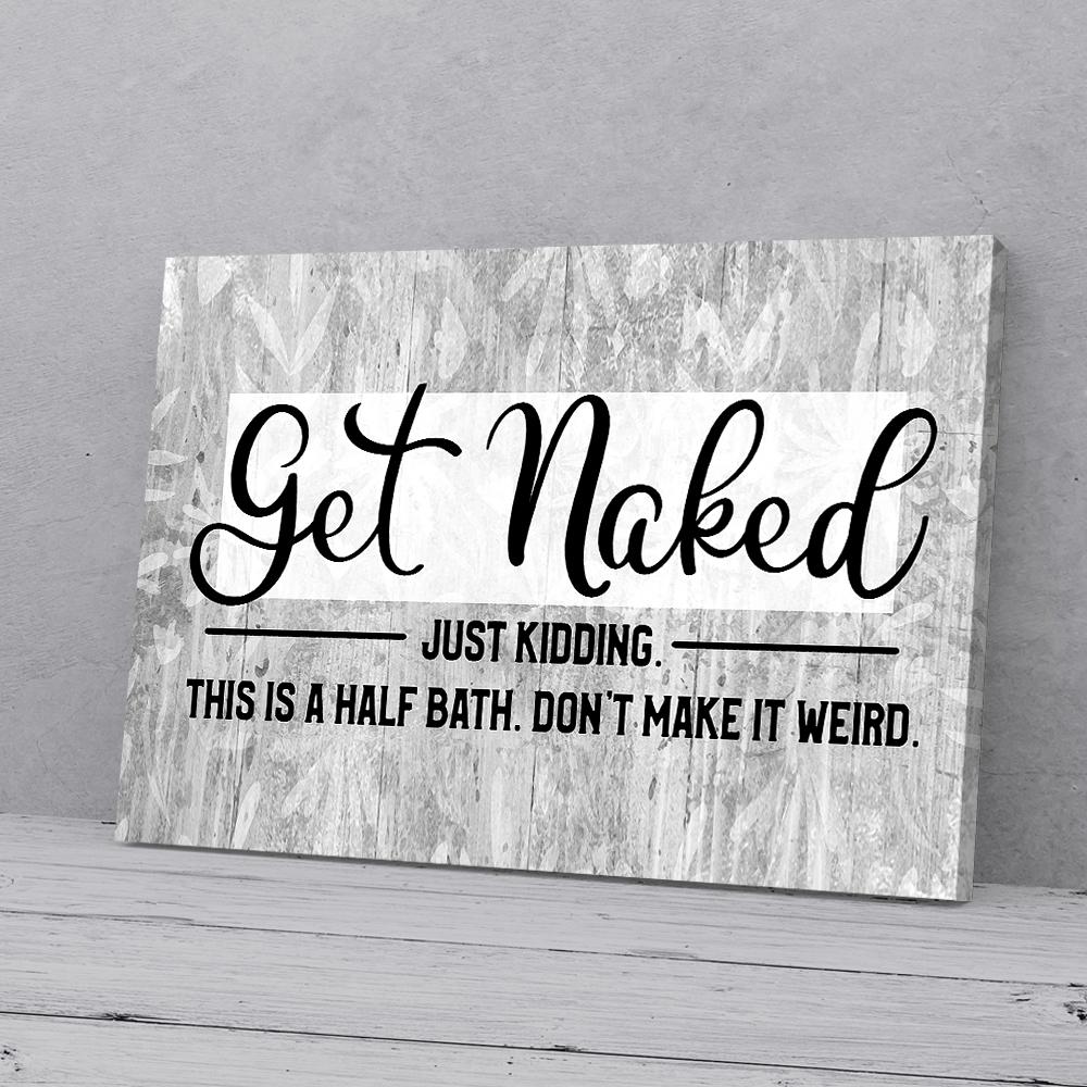 get naked just kidding bathroom canvas prints wall art decor 2939