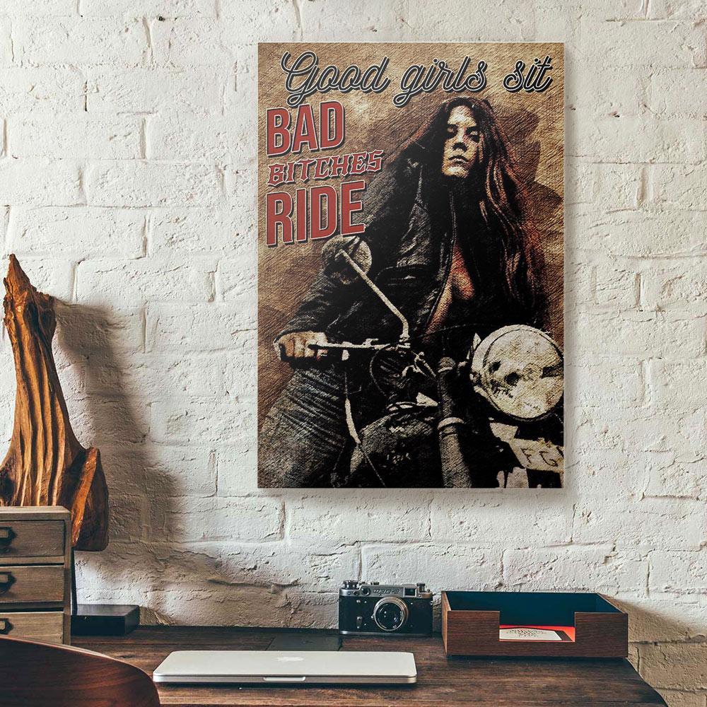 Good Girls Sit Bad Bitches Ride Motorbike Canvas Prints - Wall Art Decor good girls sit bad bitches ride motorbike canvas prints wall art decor 7332