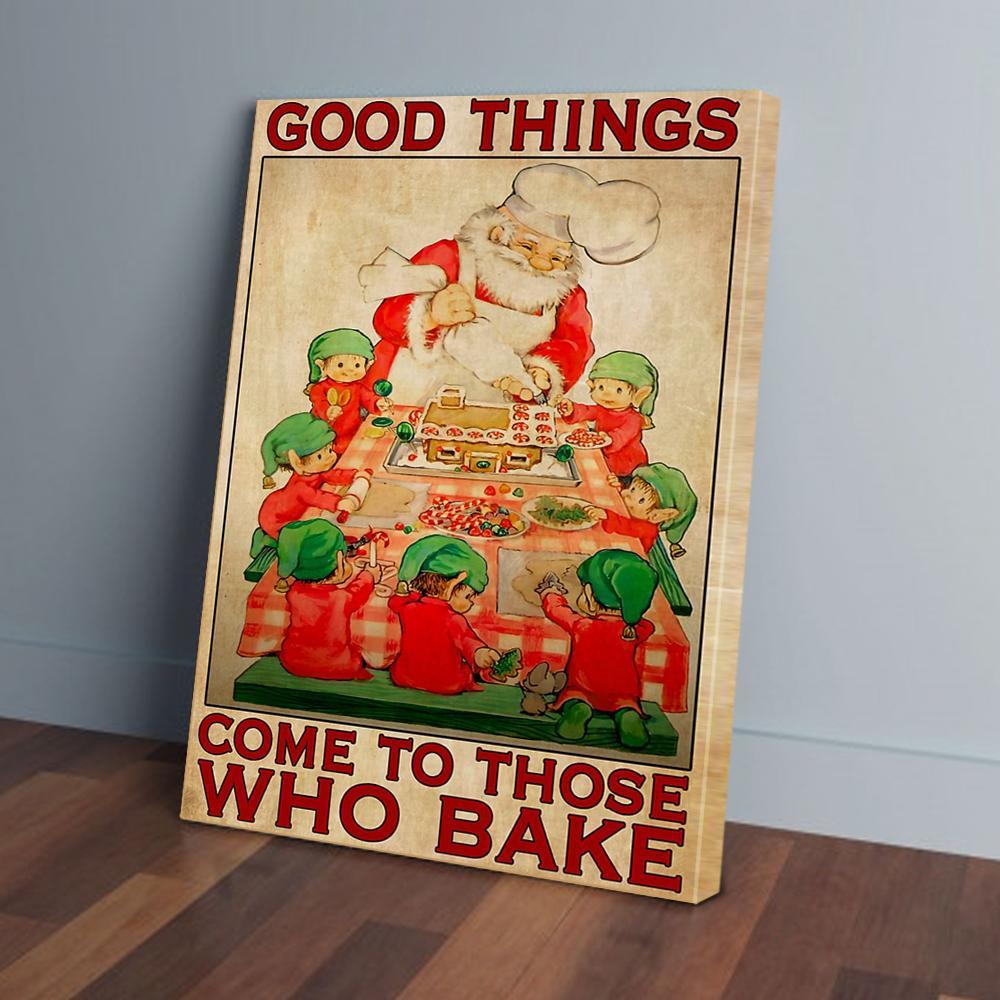 good things come to those who bake canvas prints wall art decor 1603