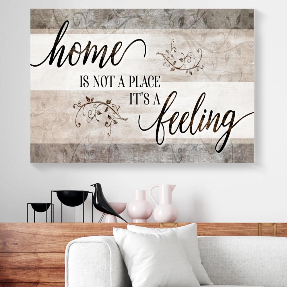 home is not a place its a feeling canvas prints wall art decor 3881