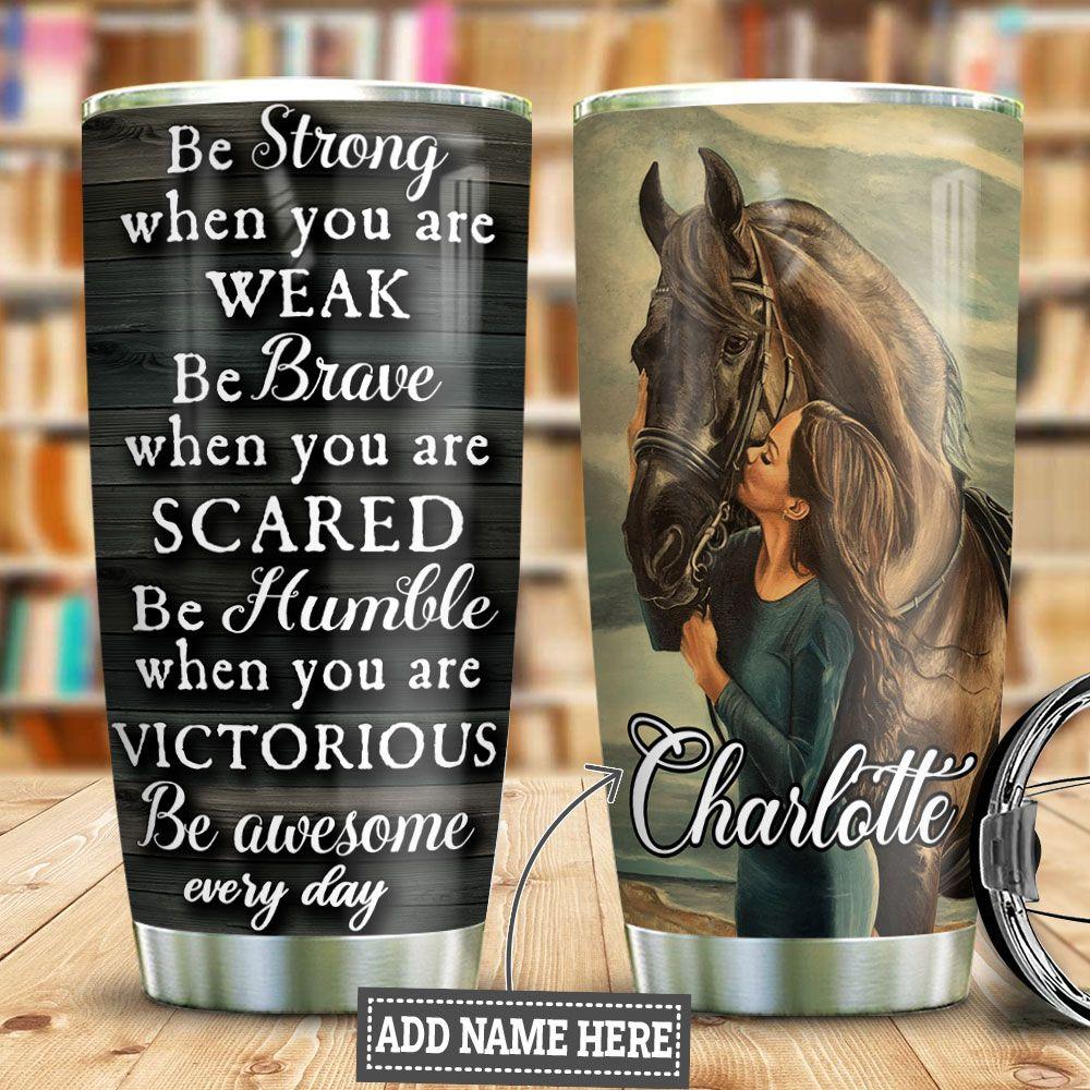 horse be brave personalized stainless steel tumbler 5717