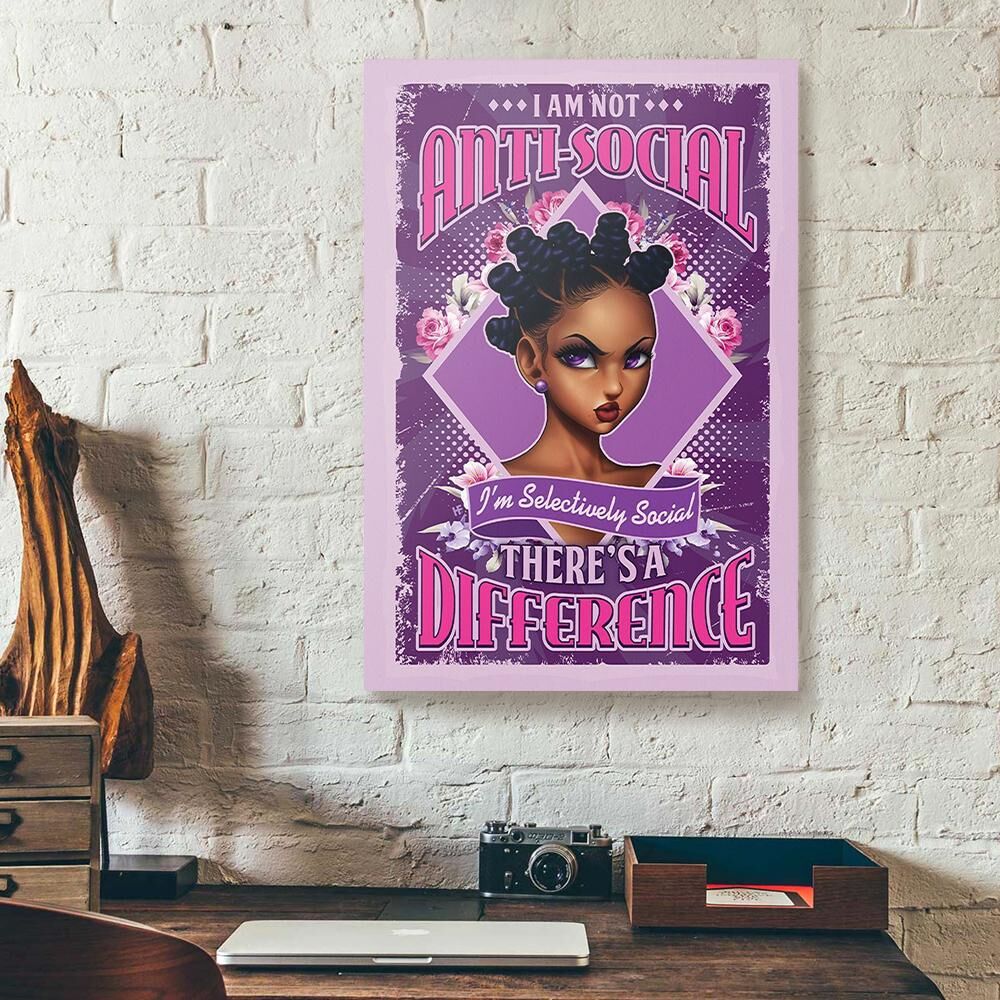 I Am Not Anti-Social I'M Selectively Social Black Girl Canvas Prints - Wall Art Decor i am not anti social im selectively social black girl canvas prints wall art decor 7166