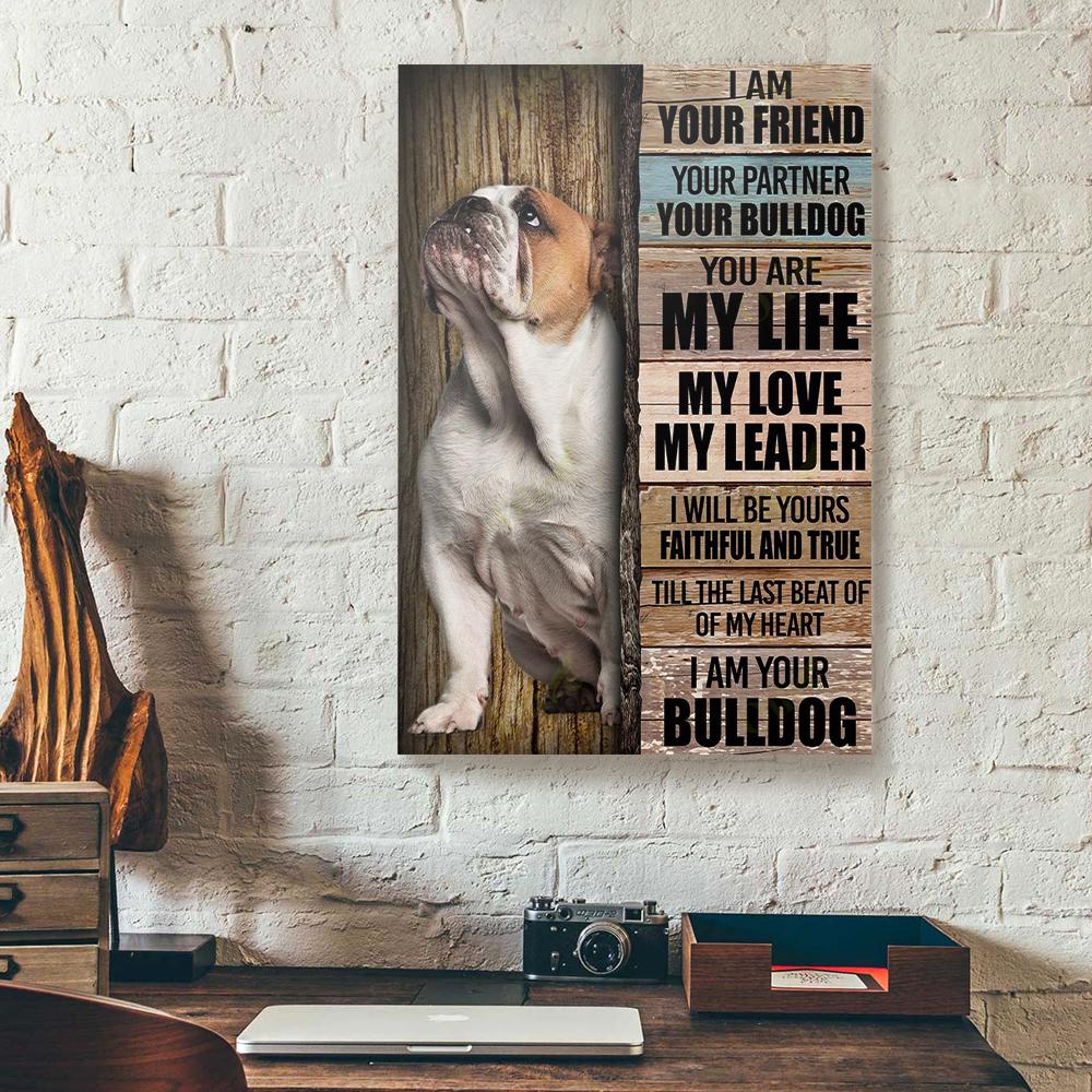 i am your bulldog canvas prints wall art decor 4595