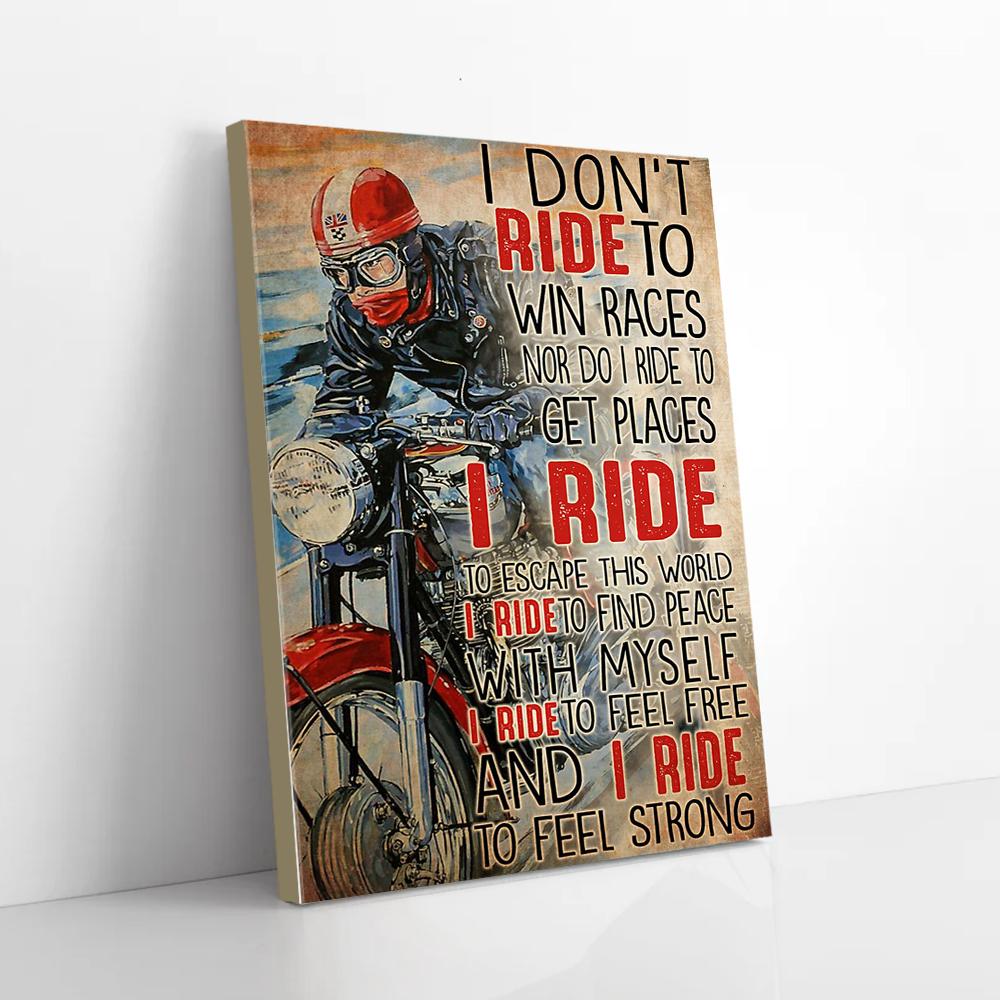 i dont ride to win races i ride to feel strong riding canvas prints wall art decor 5487
