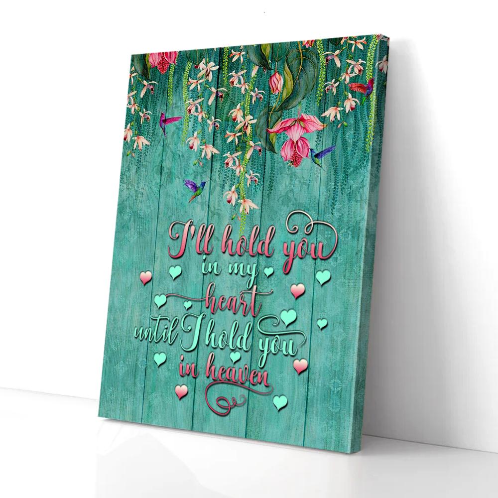 i hold you in my heart until i hold you in heaven hummingbird canvas prints wall art decor 6338