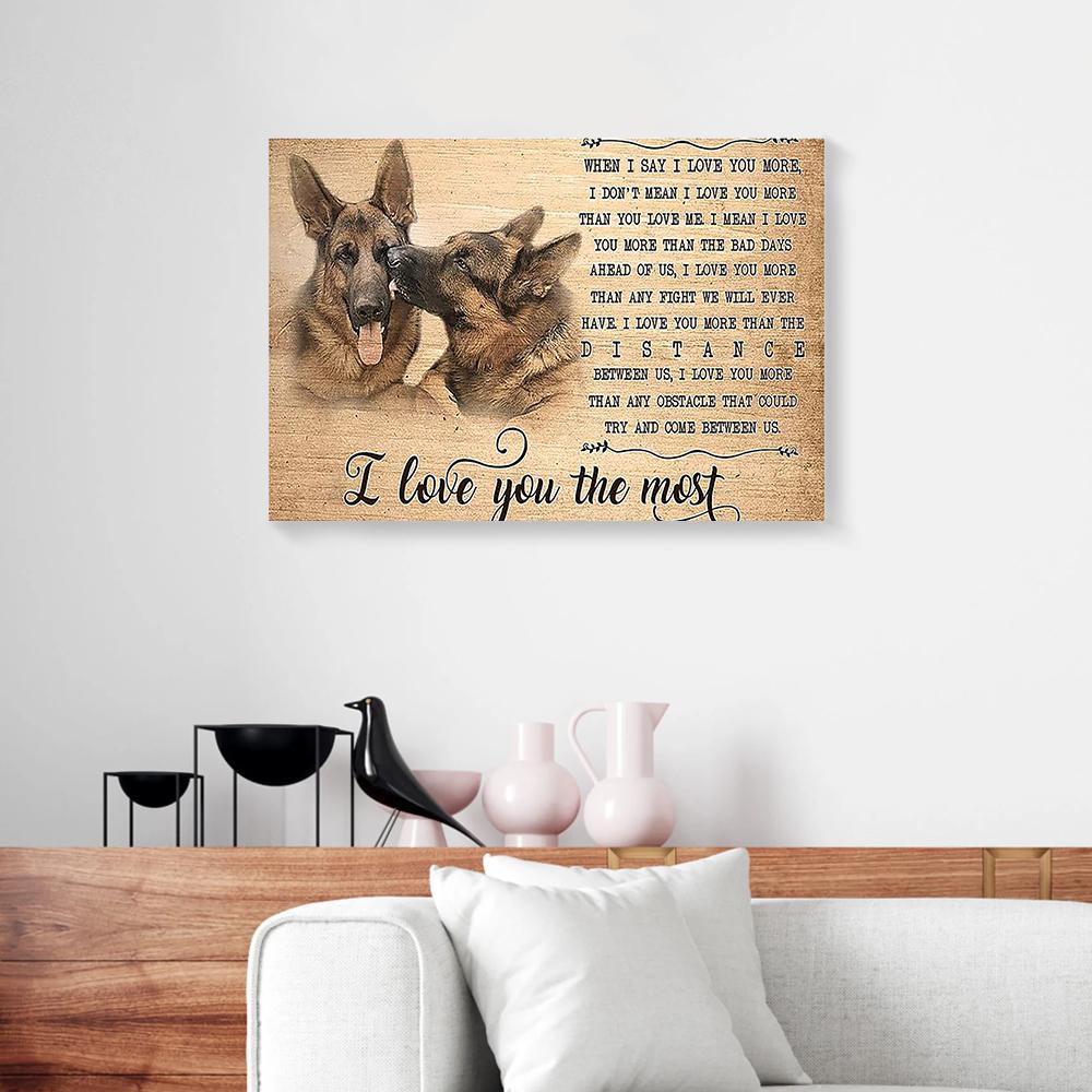 I Love You The Most German Shepherd Love Canvas Prints - Wall Art Decor i love you the most german shepherd love canvas prints wall art decor 5129