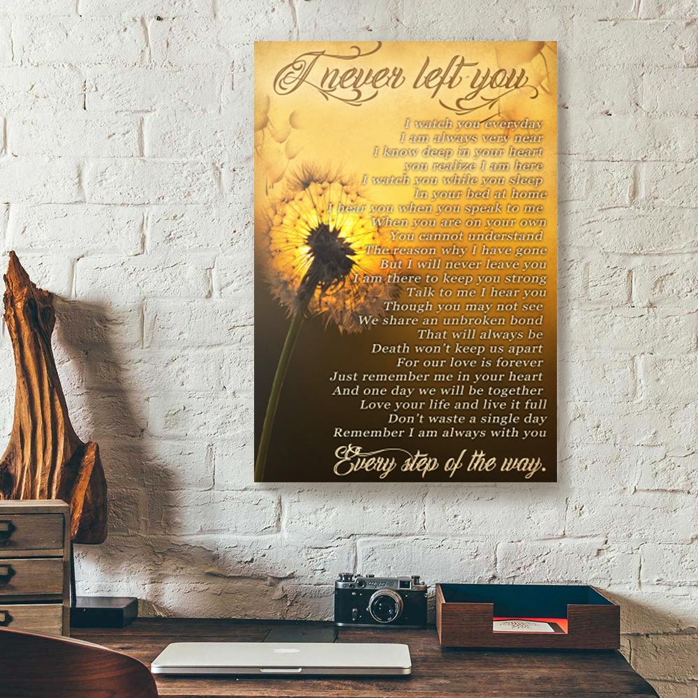 I Never Left You Dandelion Canvas Prints - Wall Art Decor i never left you dandelion canvas prints wall art decor 1620
