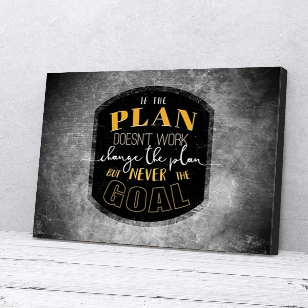 If The Plan Doesn'T Work Change The Plan Motivation Canvas Prints - Wall Art Decor if the plan doesnt work change the plan motivation canvas prints wall art decor 2711