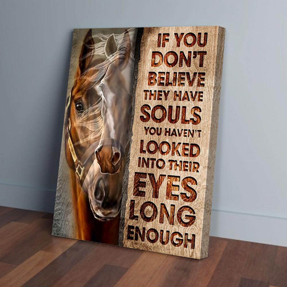 If You Don'T Believe They Have Souls Horse Girl Canvas Prints - Wall Art Decor if you dont believe they have souls horse girl canvas prints wall art decor 4304