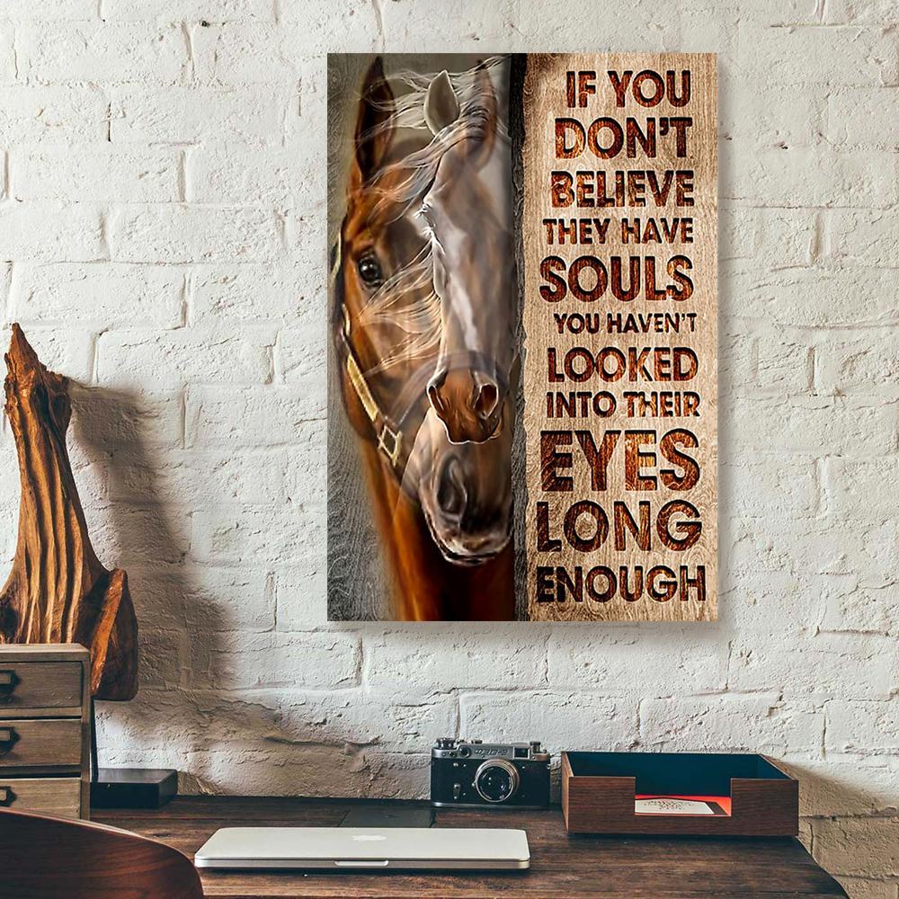 If You Don'T Believe They Have Souls Horse Girl Canvas Prints - Wall Art Decor if you dont believe they have souls horse girl canvas prints wall art decor 4336