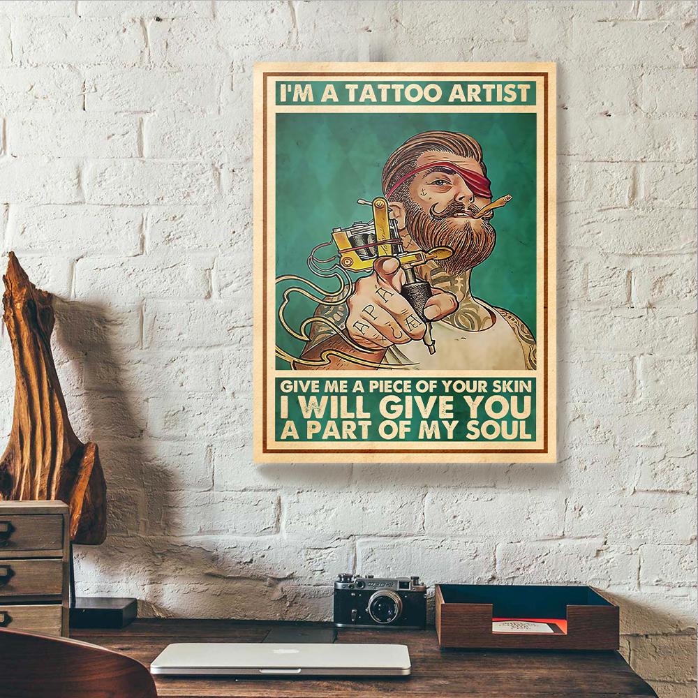 im a tattoo artist i will give you a part of my soul canvas prints wall art decor 1927