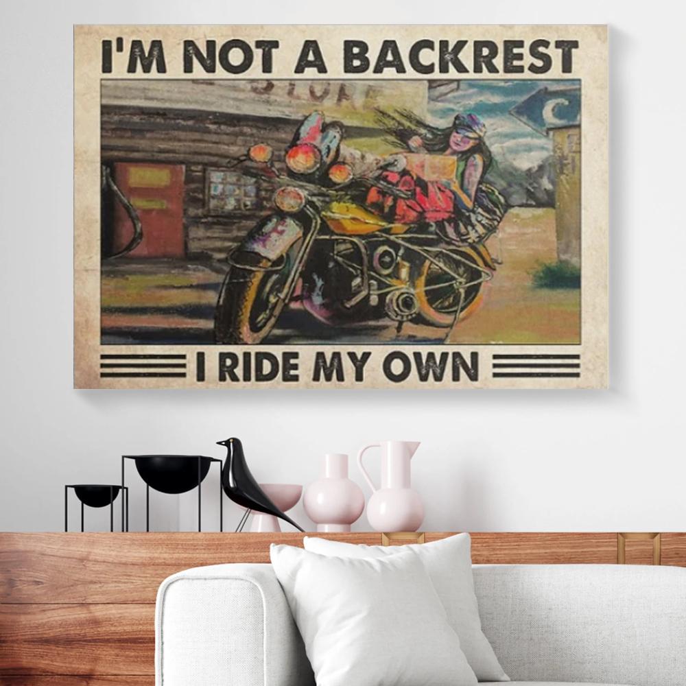 I'M Not A Backrest I Ride My Own Motorcycle Canvas Prints - Wall Art Decor im not a backrest i ride my own motorcycle canvas prints wall art decor 5203