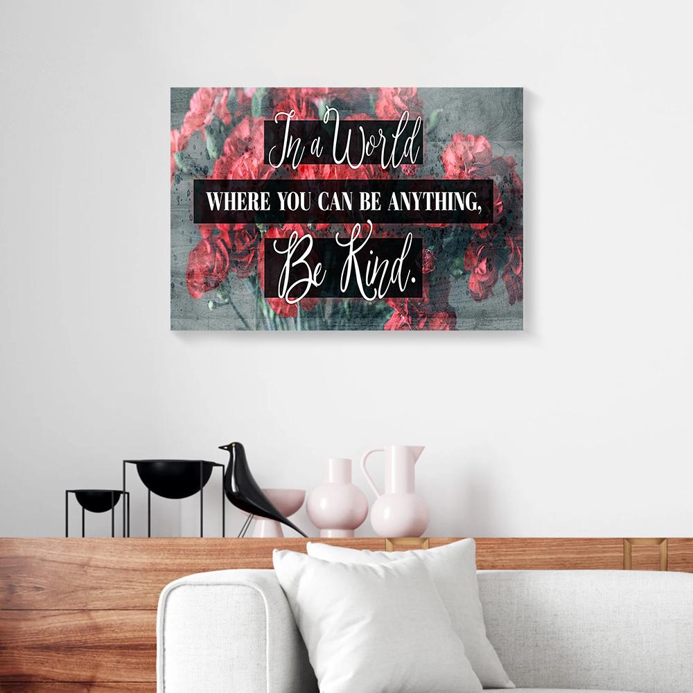 in a world where you can be anything be kind red rose canvas prints wall art decor 3686