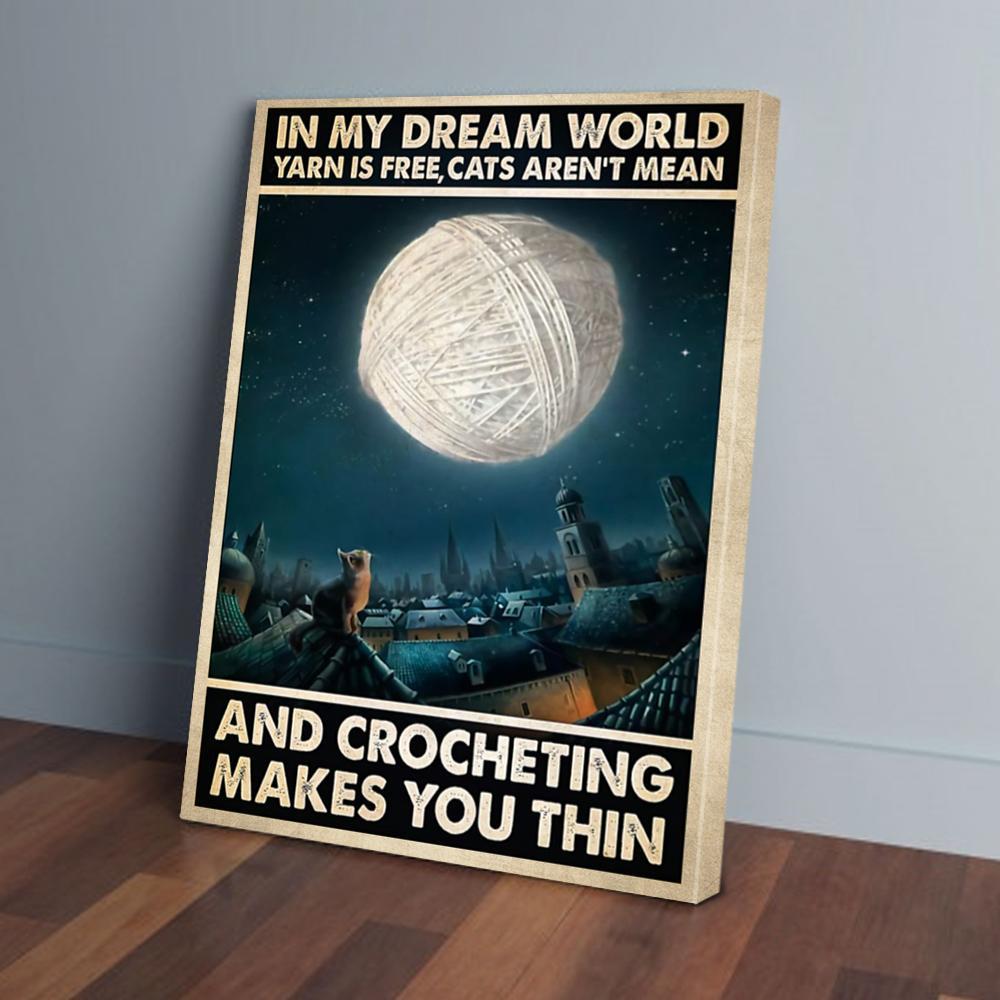 in my dream world and crocheting makes you thin canvas prints wall art decor 4397