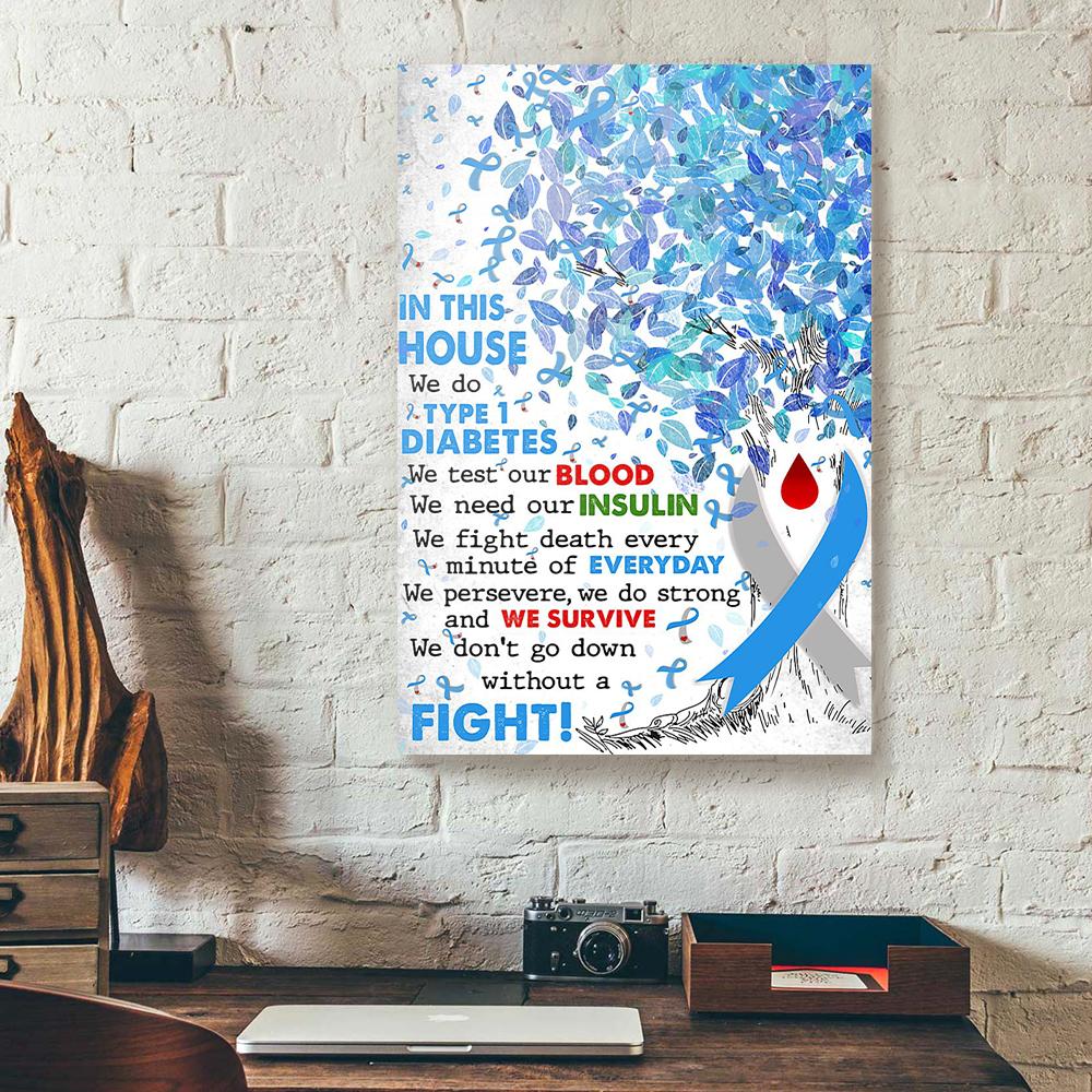 in this house we do type 1 diabetes medical canvas prints wall art decor 7873