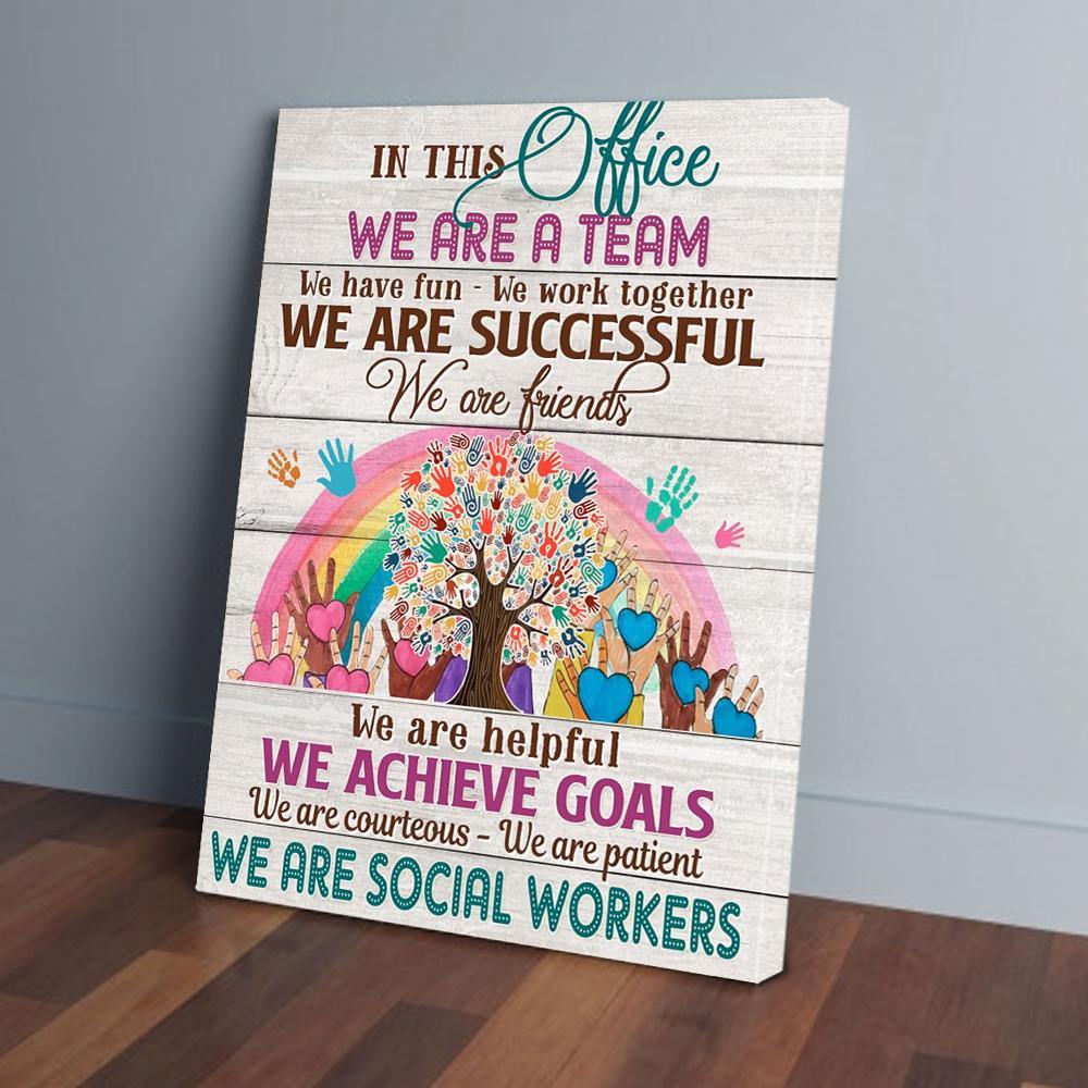 In This Office We Are A Team Social Worker Canvas Prints - Wall Art Decor in this office we are a team social worker canvas prints wall art decor 7019