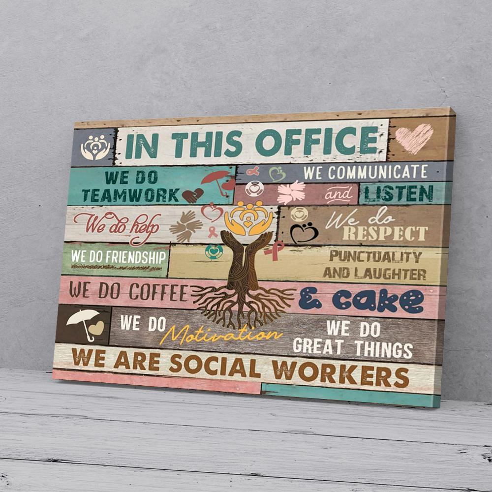 in this office we are social worker canvas prints wall art decor 4320