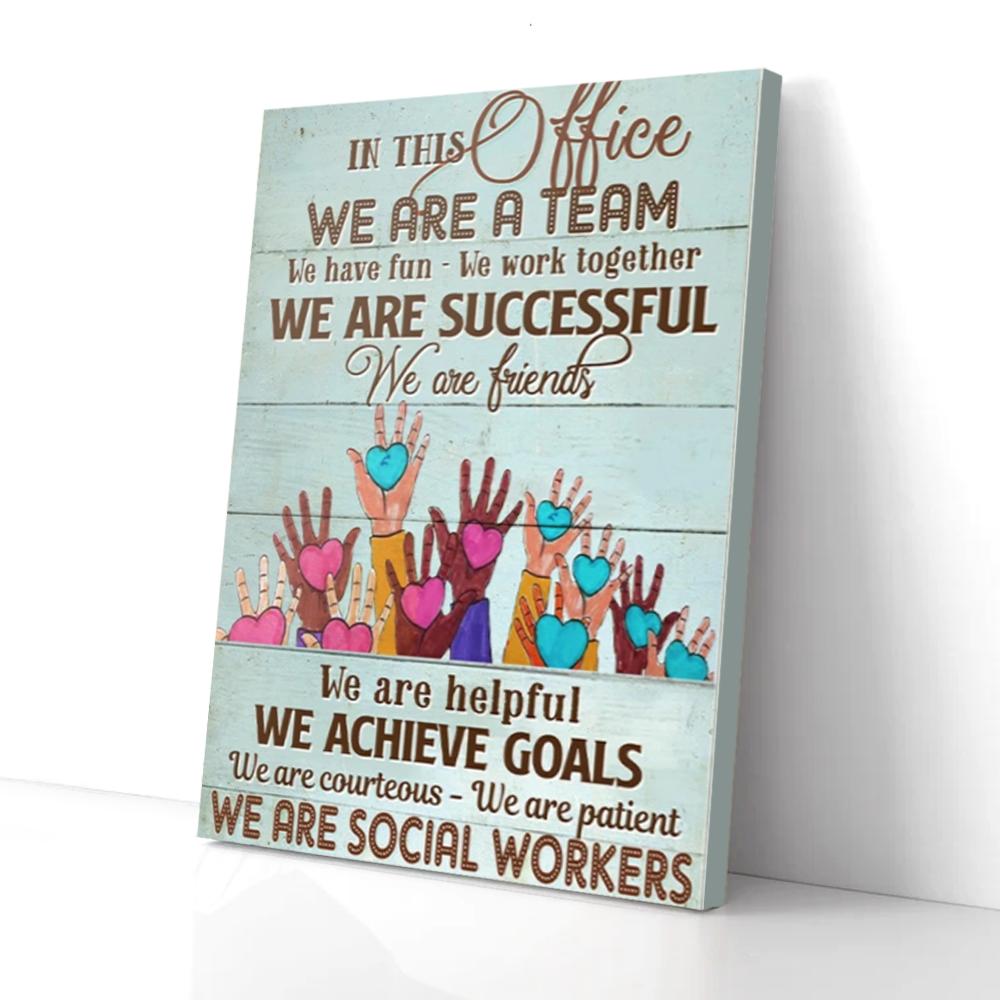 in this office we are social worker canvas prints wall art decor 5240