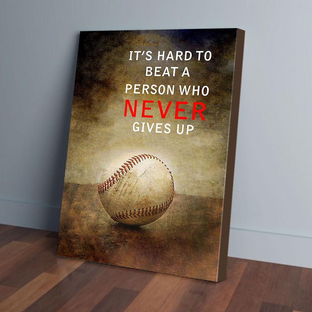 its hard to beat a person who never give up baseball canvas prints wall art decor 2093
