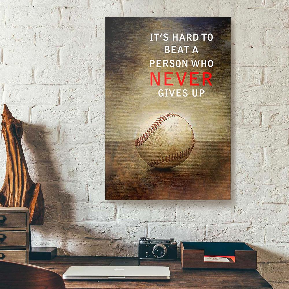its hard to beat a person who never give up baseball canvas prints wall art decor 8385