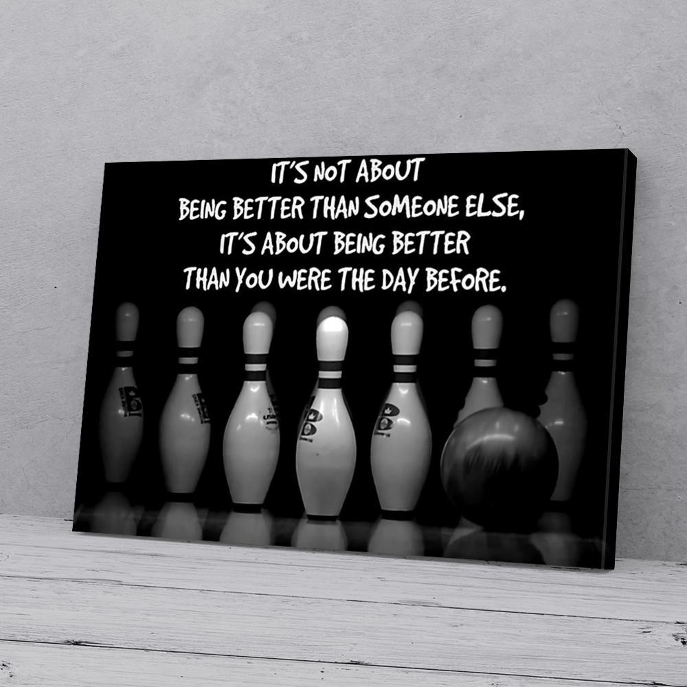 its not about being better than someone bowling canvas prints wall art decor 7564