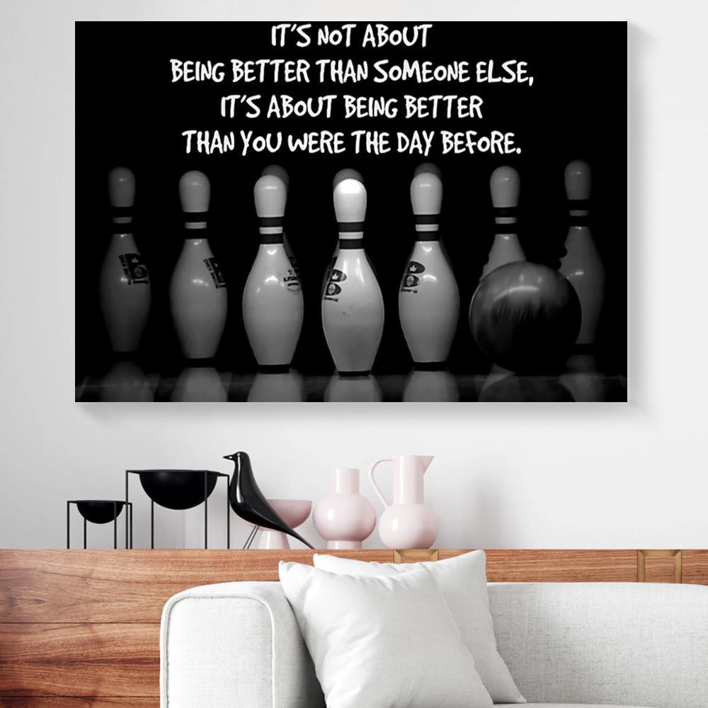 its not about being better than someone bowling canvas prints wall art decor 7958