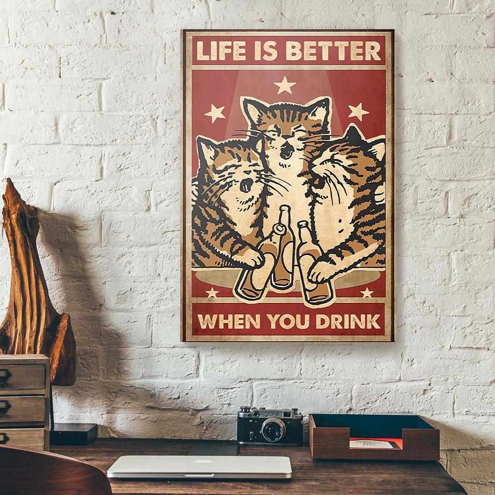 life is better when you drink cats drinking canvas prints wall art decor 5010