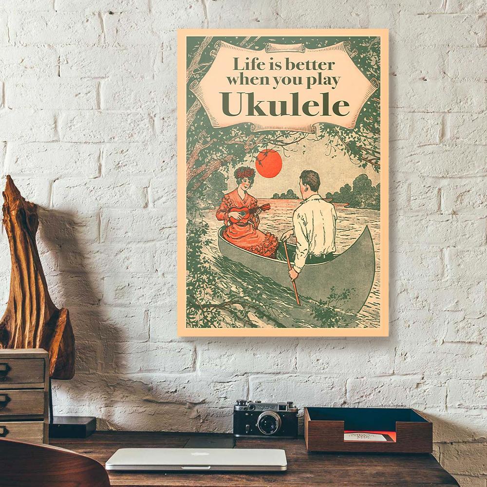 life is better when you play ukulele canvas prints wall art decor 1458