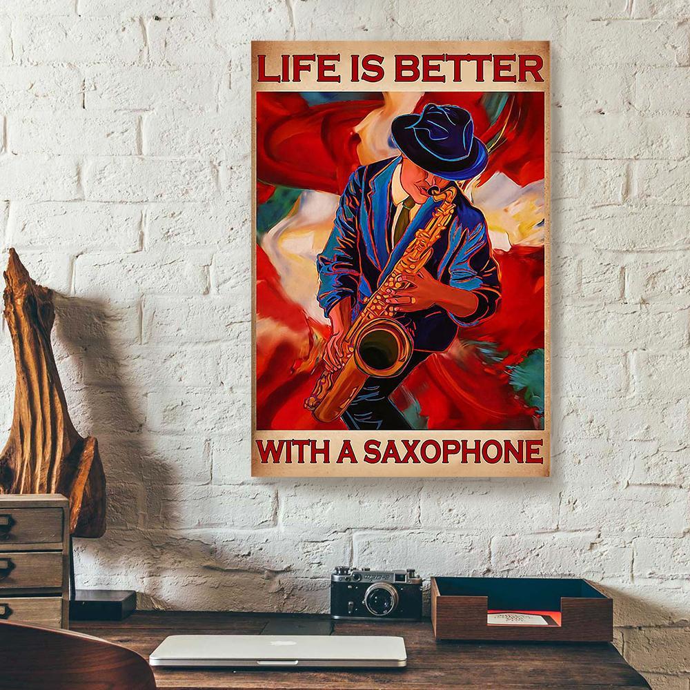 life is better with a saxophone canvas prints wall art decor 7212