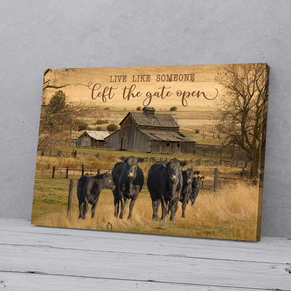 live like someone left the gate open angus cow canvas prints wall art decor 1843