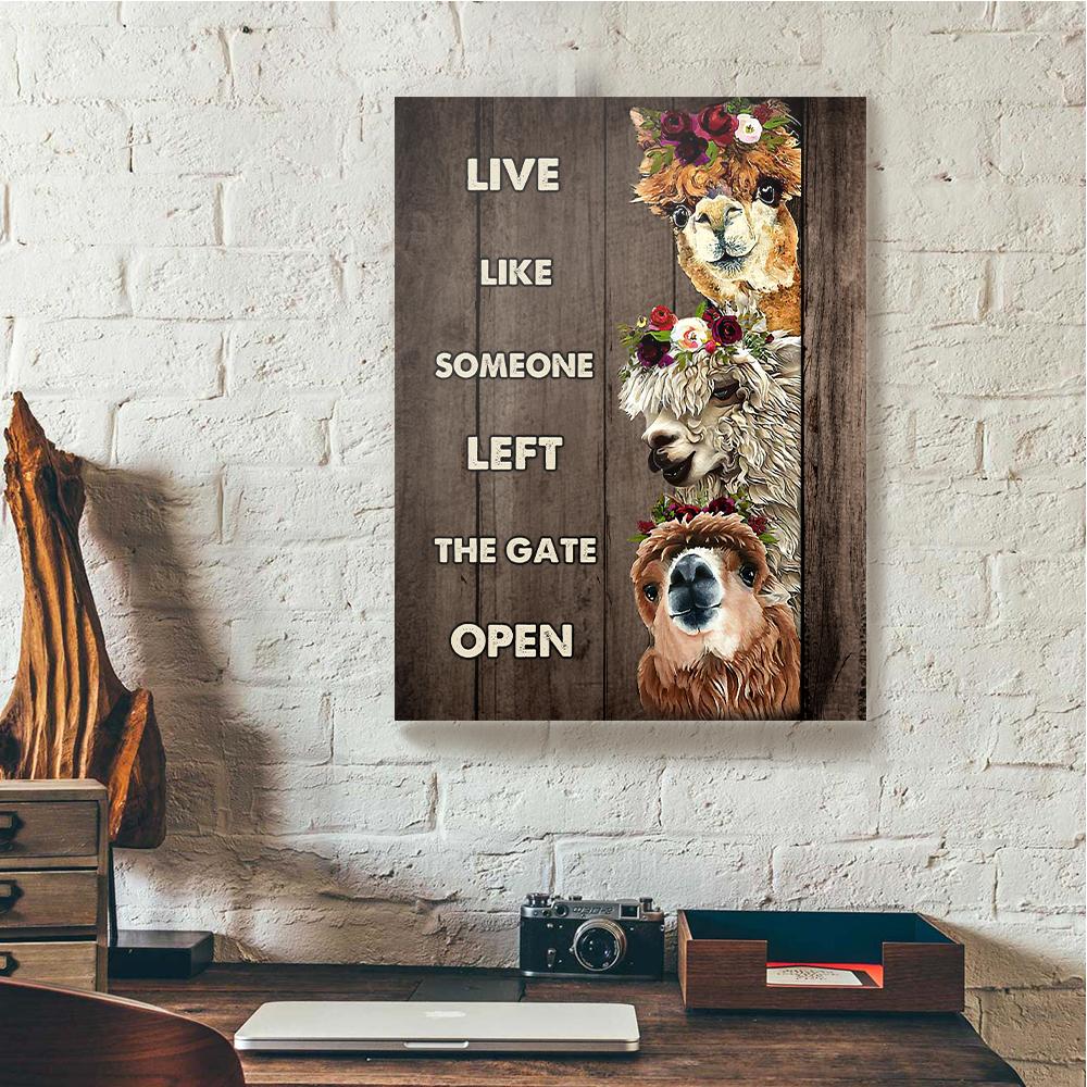Live Like Someone Left The Gate Open Animals Canvas Prints - Wall Art Decor live like someone left the gate open animals canvas prints wall art decor 2614